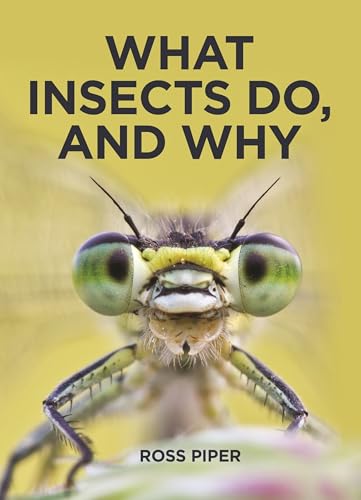 What Insects Do, and Why von Princeton University Press